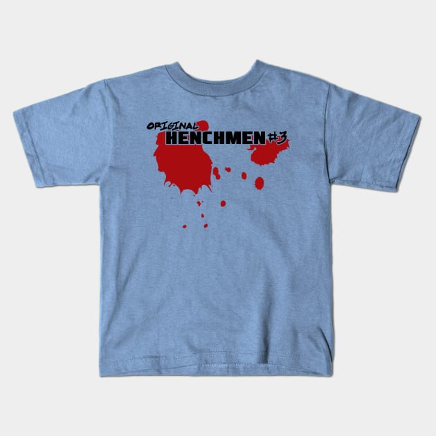 Original Henchmen #3 Kids T-Shirt by Awesome AG Designs